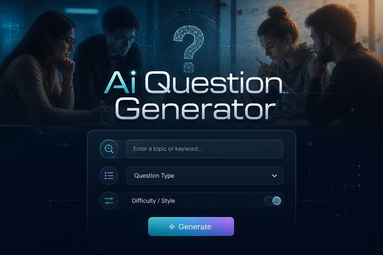 A sleek hero banner for an AI question generator shows the title Ai Question Generator above a centered input panel with a topic field, question type dropdown, difficulty toggle, and Generate button, with students and teams brainstorming in the fading background.